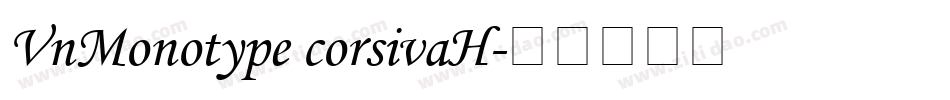 VnMonotype corsivaH字体转换